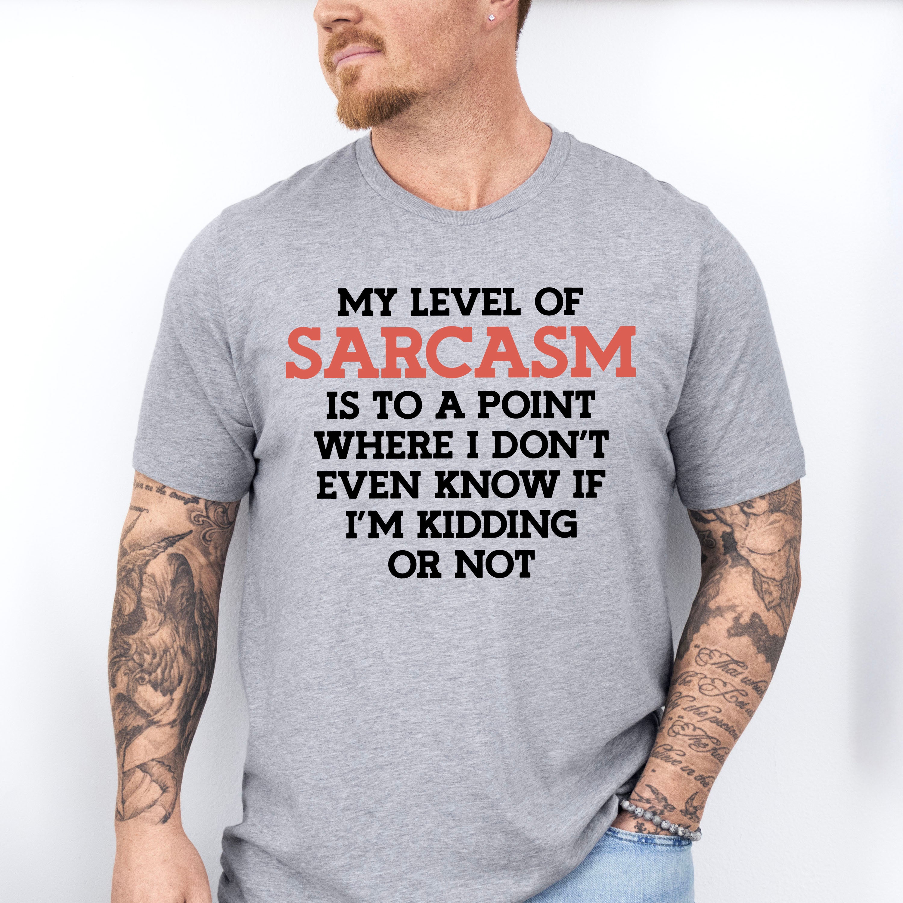 My Level Of Sarcasm - Funny Unisex Crewneck T-Shirt Sweatshirt Hoodie