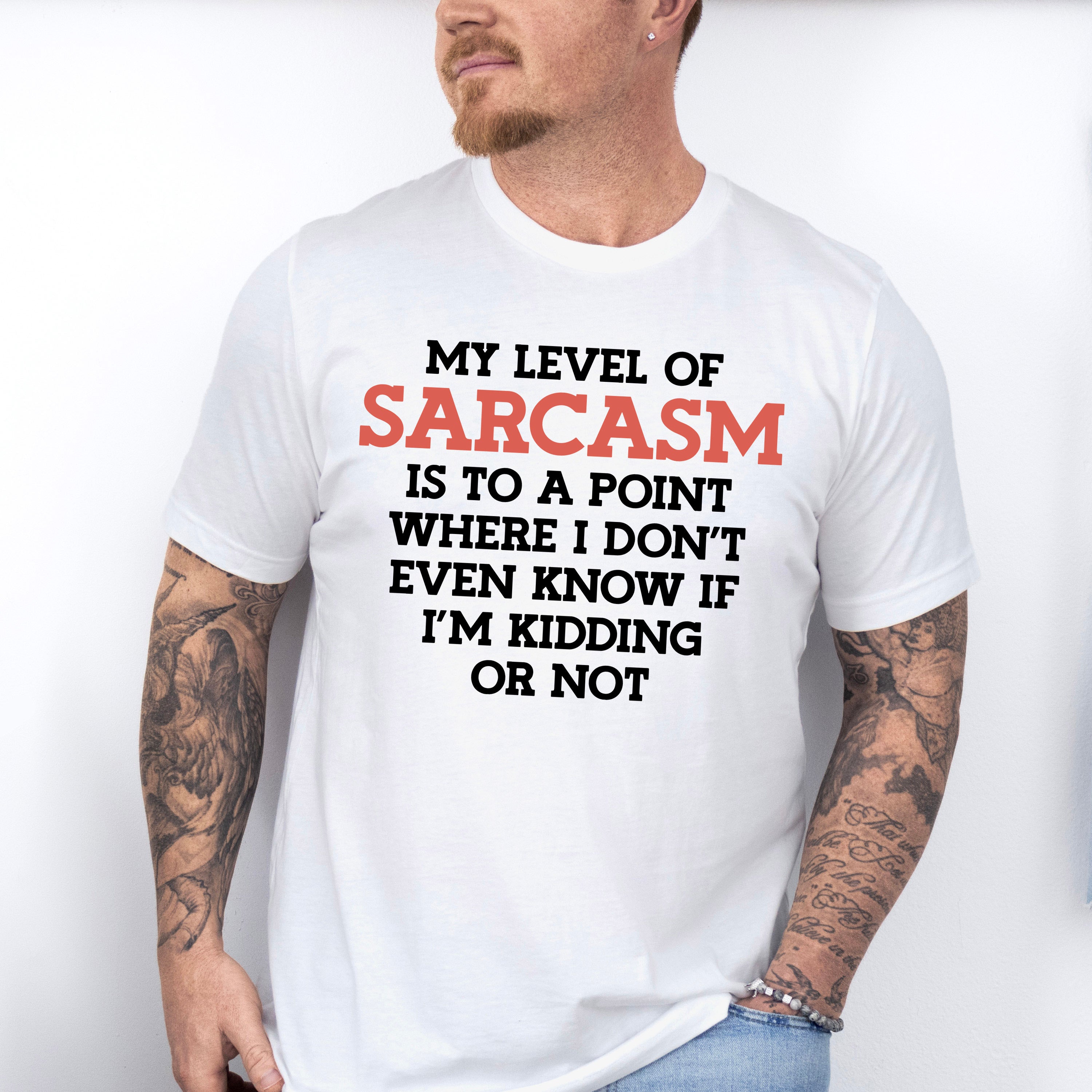 My Level Of Sarcasm - Funny Unisex Crewneck T-Shirt Sweatshirt Hoodie