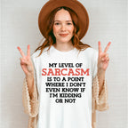 My Level Of Sarcasm - Funny Unisex Crewneck T-Shirt Sweatshirt Hoodie