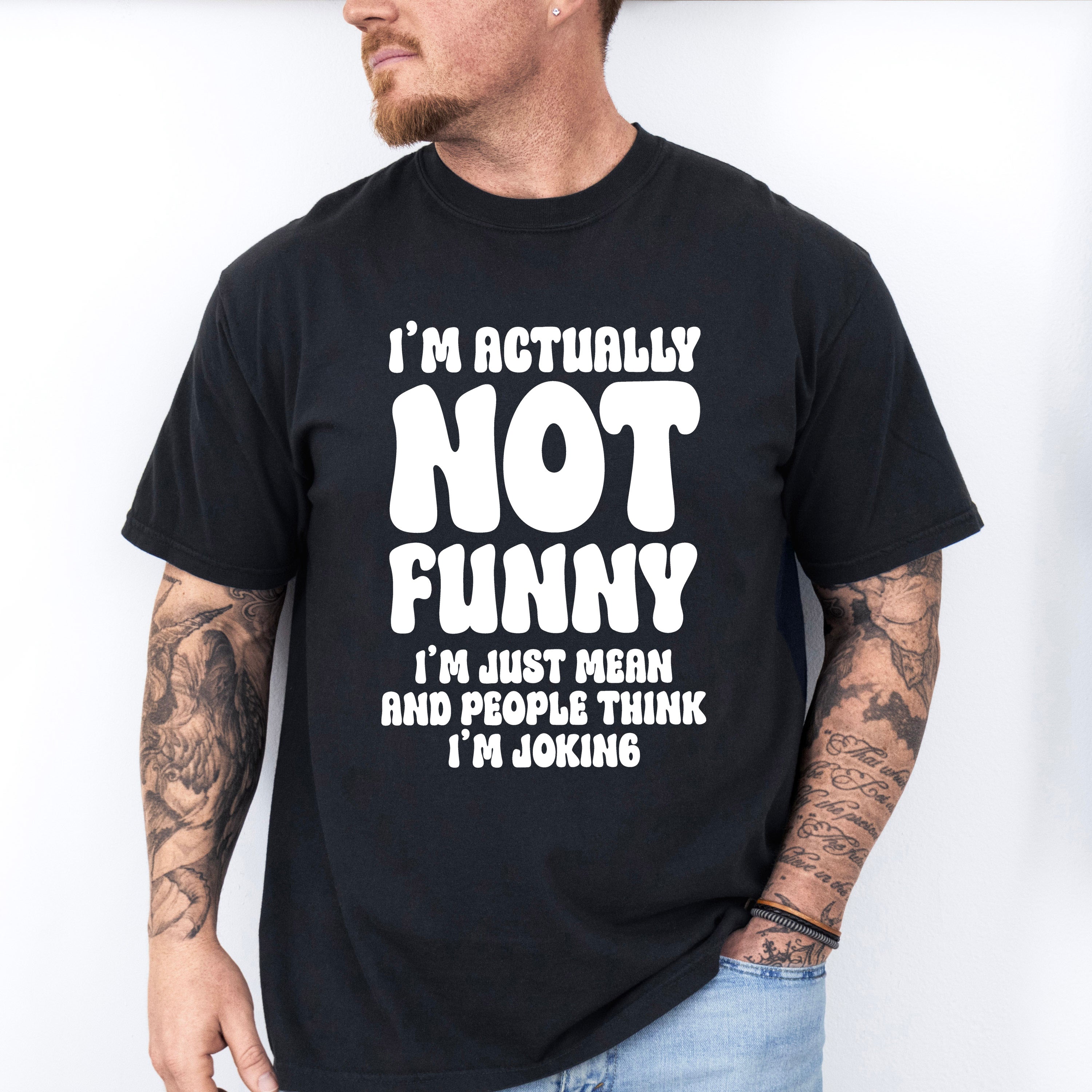 I'm Actually Not Funny - Funny Unisex Crewneck T-Shirt Sweatshirt Hoodie