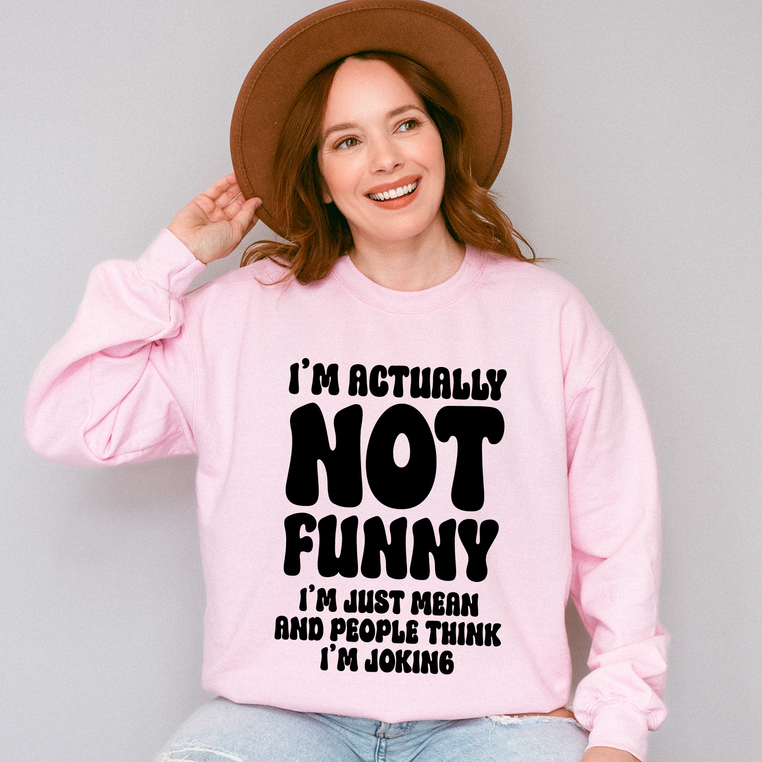 I'm Actually Not Funny - Funny Unisex Crewneck T-Shirt Sweatshirt Hoodie