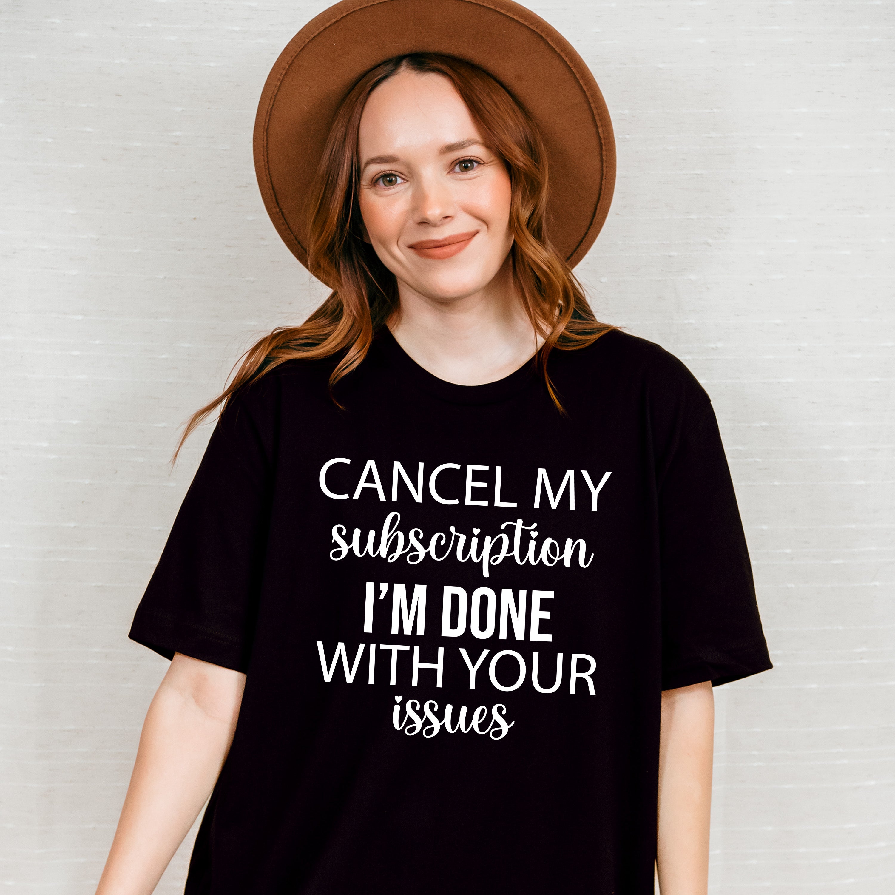 Cancel My Subscription - Funny Unisex Crewneck T-Shirt Sweatshirt Hoodie