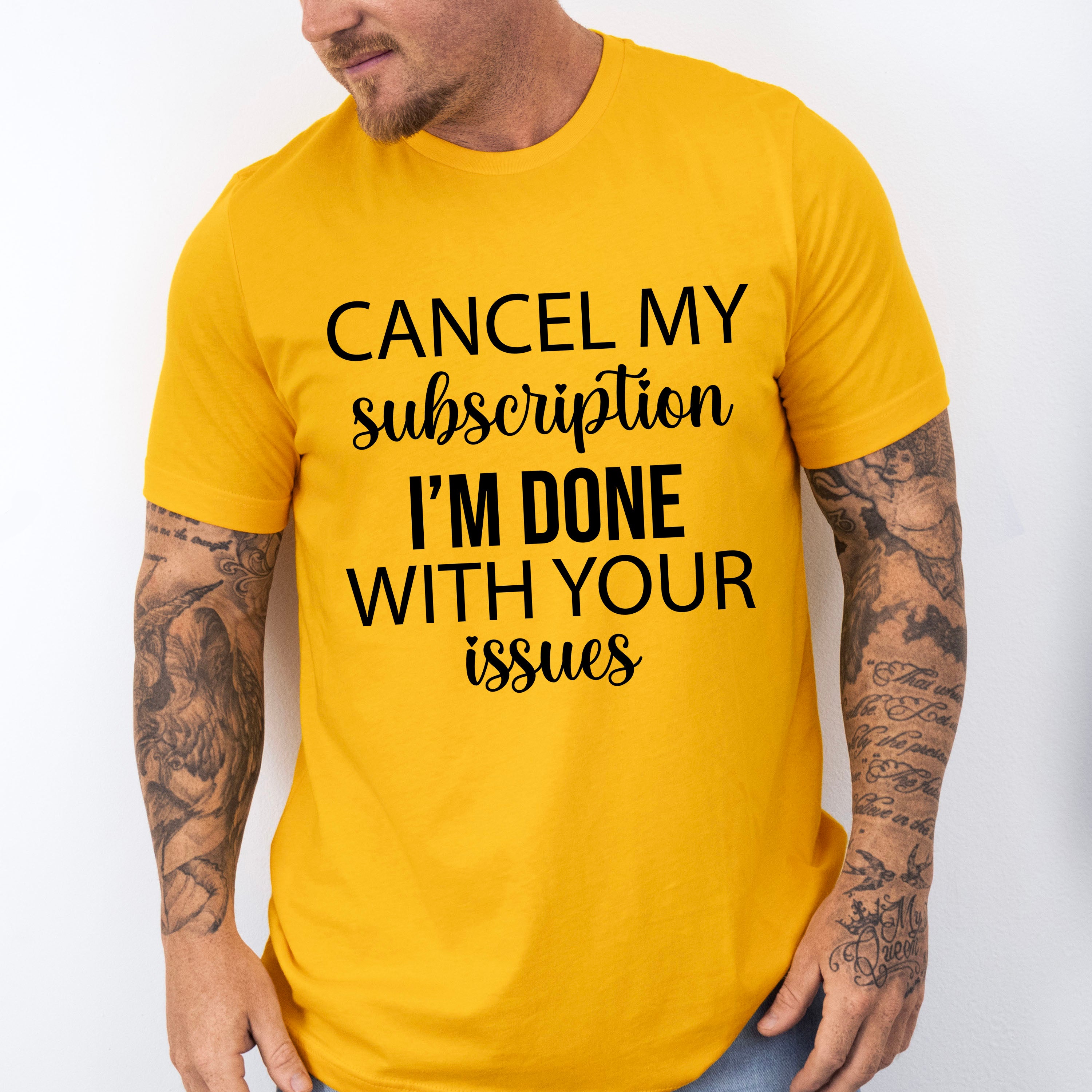 Cancel My Subscription - Funny Unisex Crewneck T-Shirt Sweatshirt Hoodie