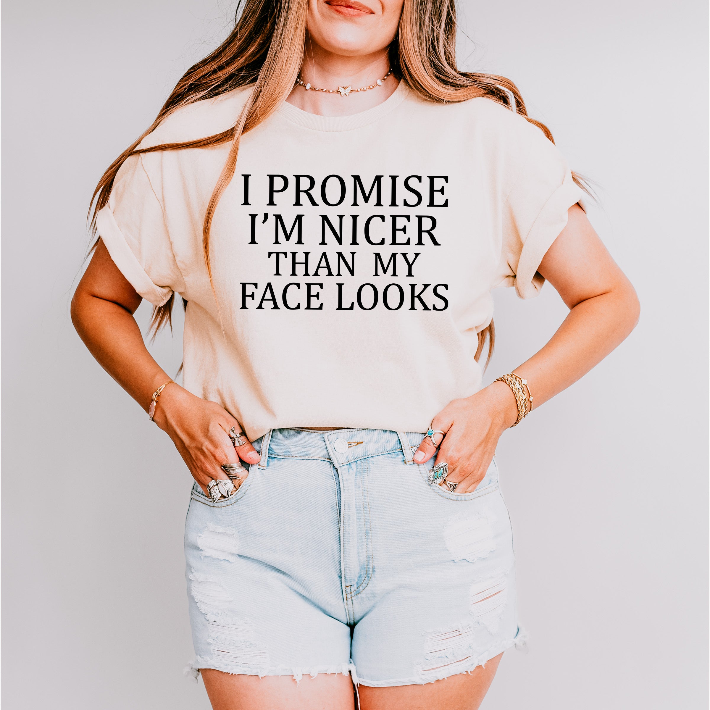 I Promise I'm Nicer Than My Face Looks - Funny Unisex Crewneck T-Shirt Sweatshirt Hoodie