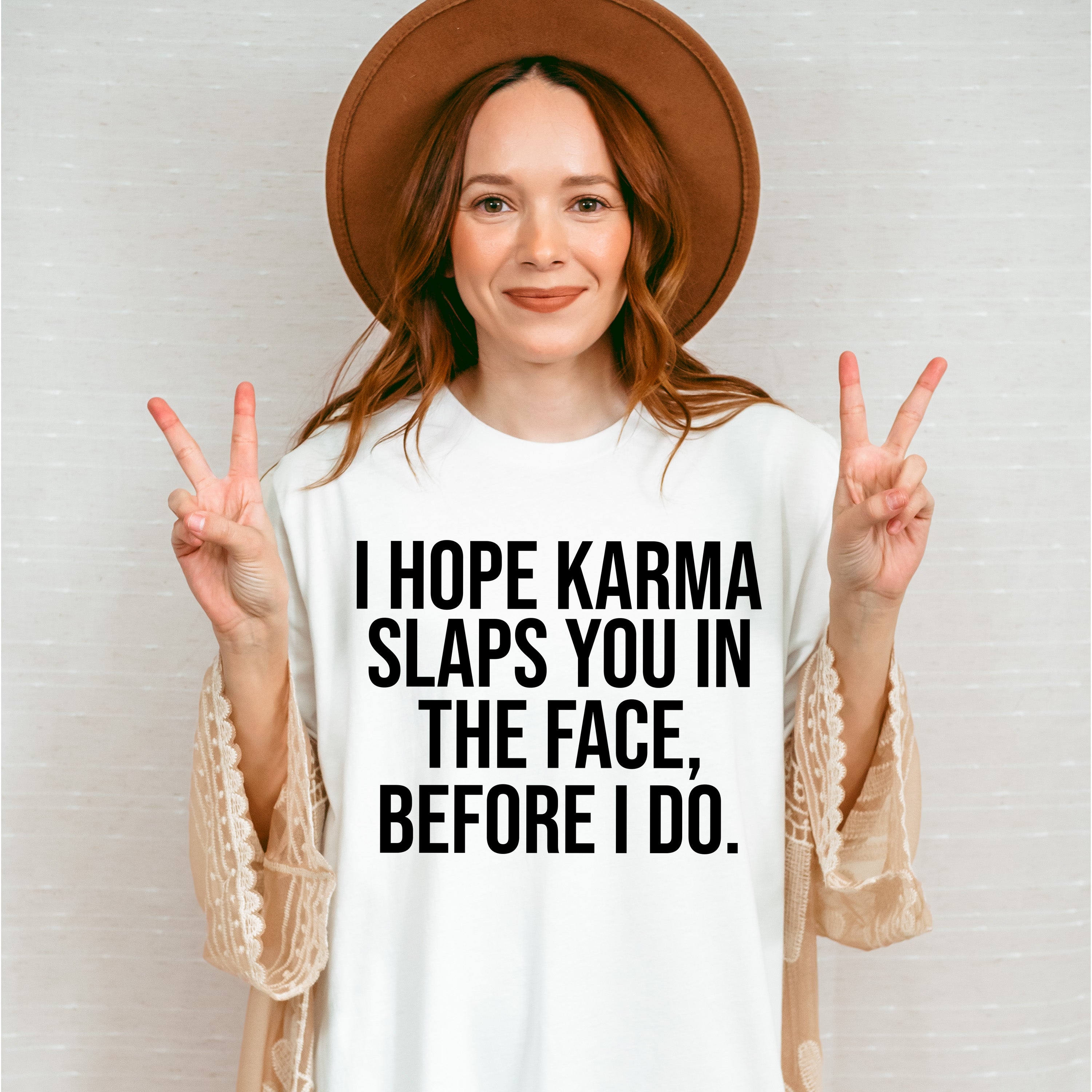 I Hope Karma Slaps You In The Face - Funny Unisex Crewneck T-Shirt Sweatshirt Hoodie