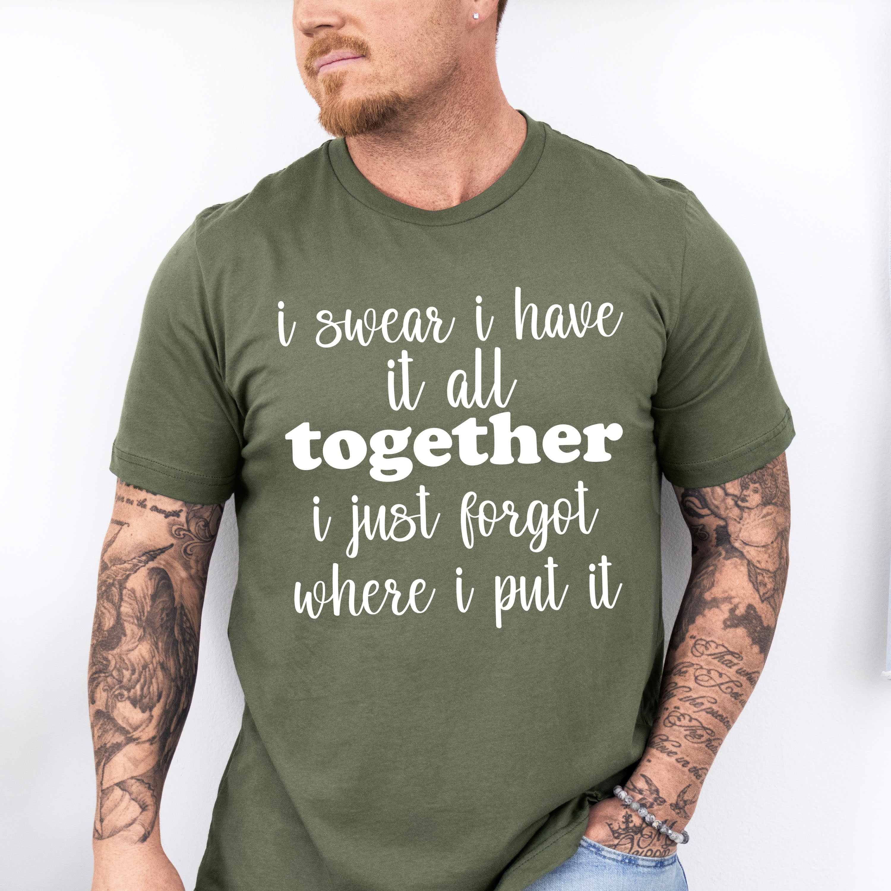 I Swear I Have It All Together - Funny Unisex Crewneck T-Shirt Sweatshirt Hoodie