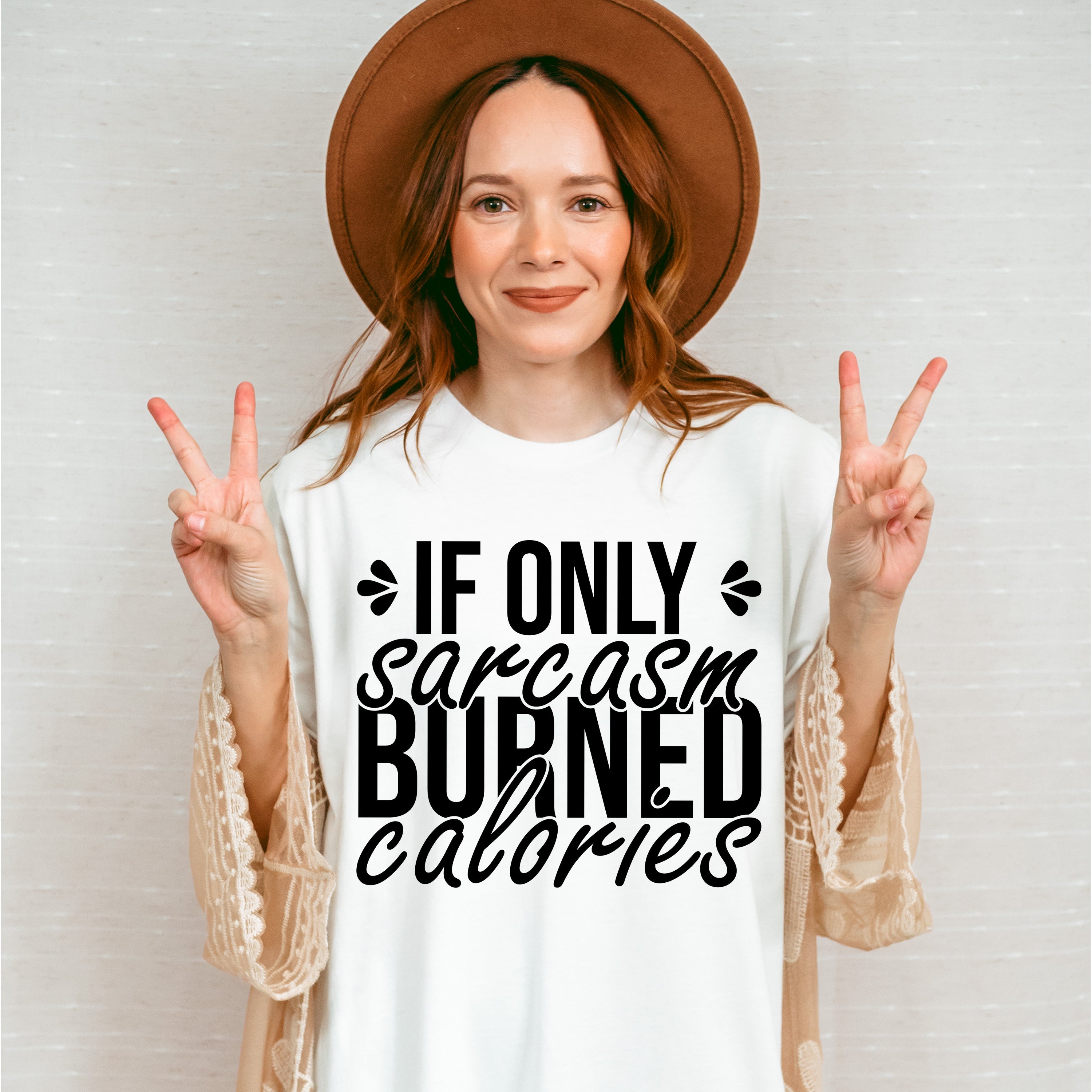 If Only Sarcasm Burned Calories - Funny Unisex Crewneck T-Shirt Sweatshirt Hoodie