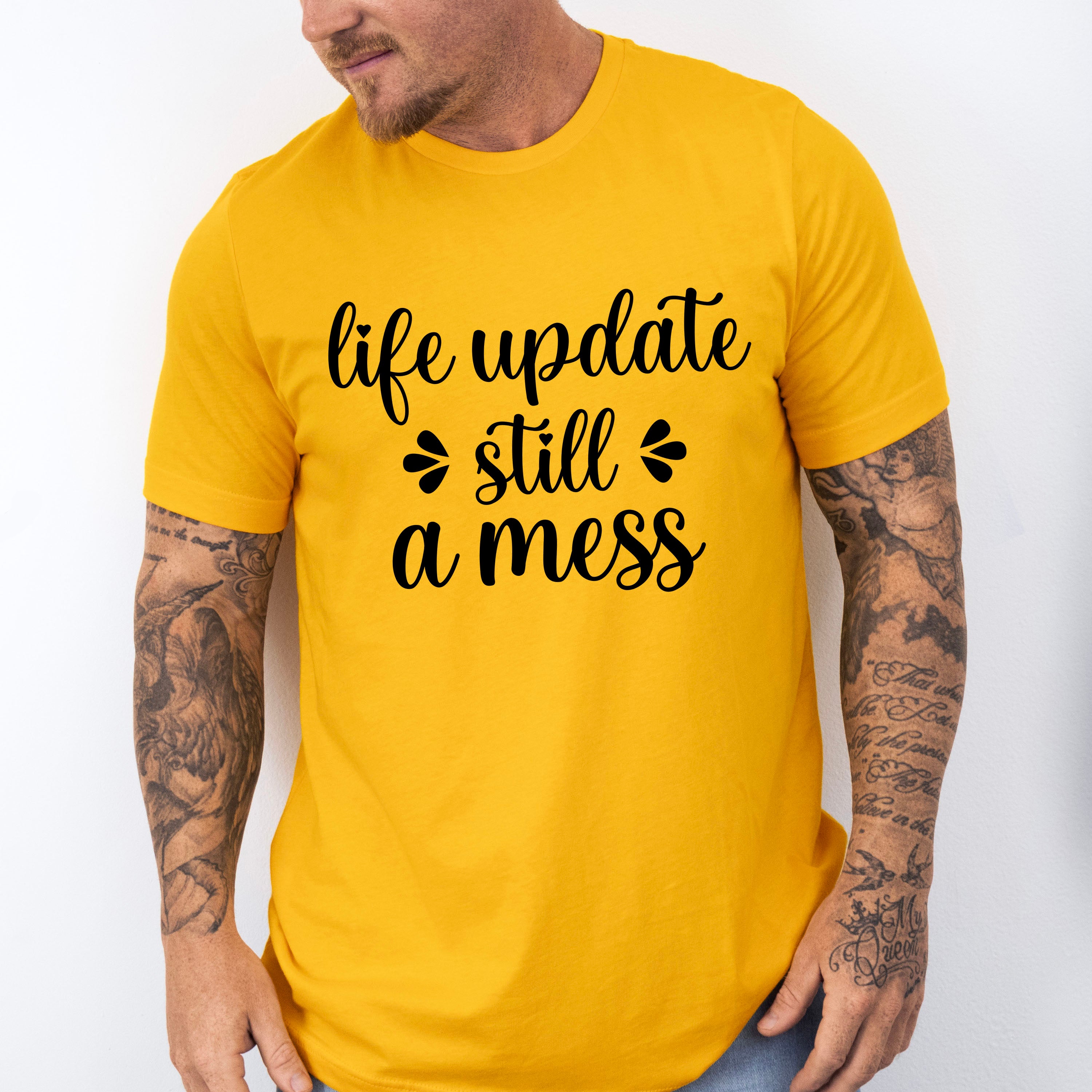 Life Update Still A Mess - Funny Unisex Crewneck T-Shirt Sweatshirt Hoodie