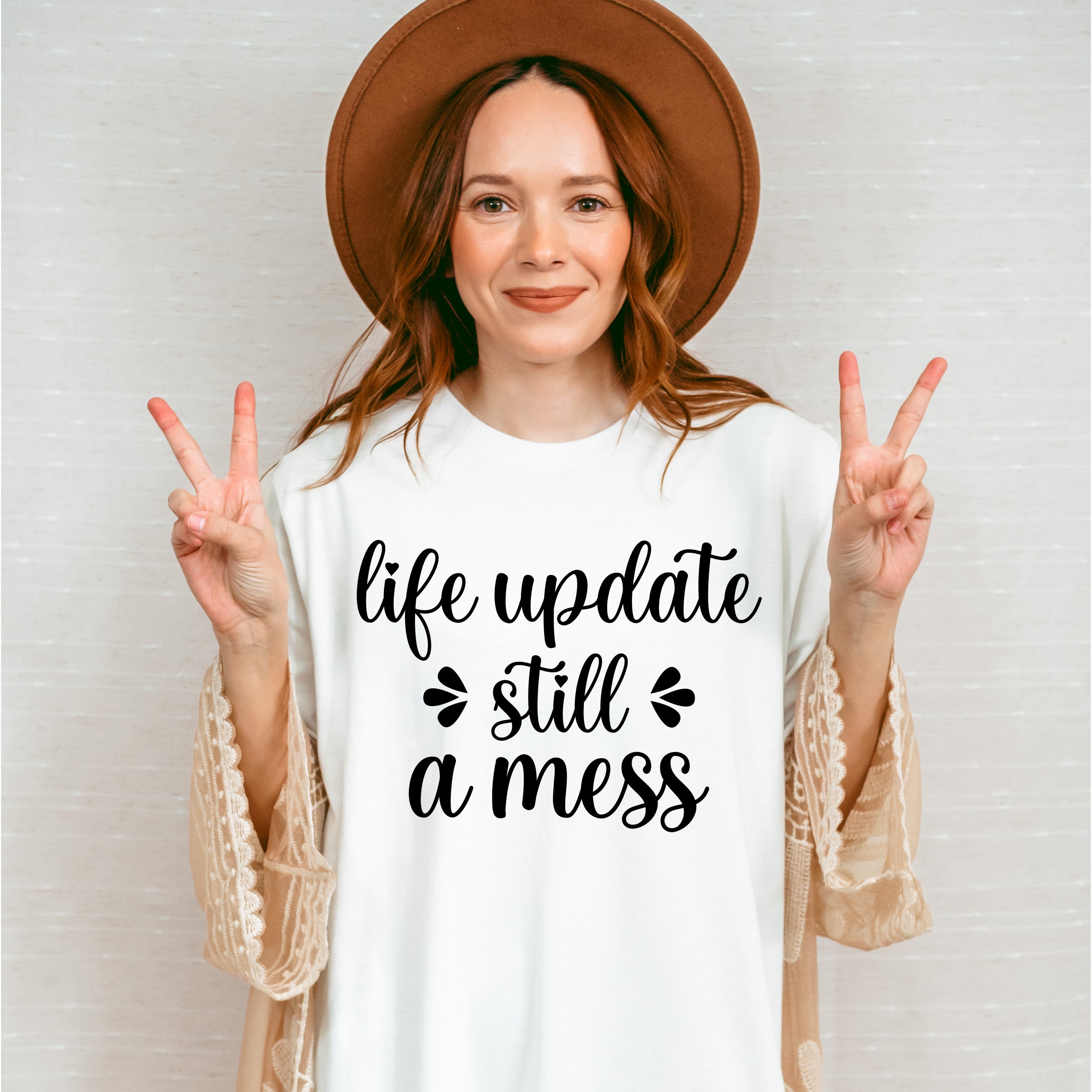 Life Update Still A Mess - Funny Unisex Crewneck T-Shirt Sweatshirt Hoodie