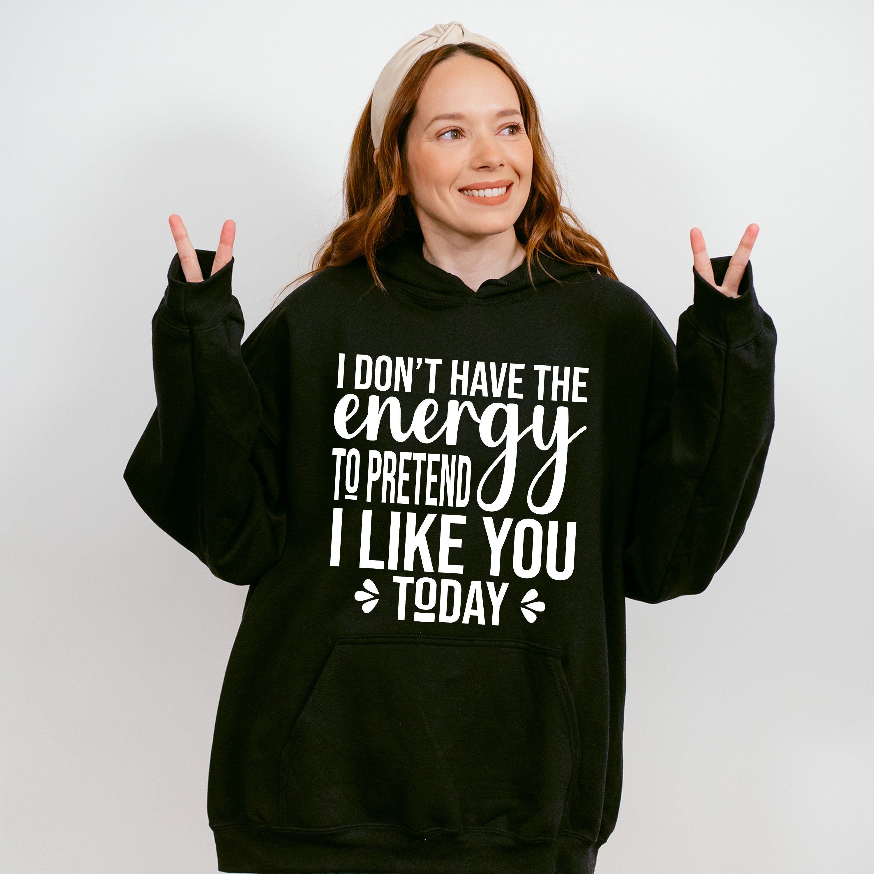 I Don't Have The Energy To Pretend - Funny Unisex Crewneck T-Shirt Sweatshirt Hoodie