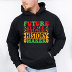 Future Black History Maker Black Lives Matter Unisex Crewneck T-Shirt Sweatshirt Hoodie