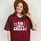Big Libra Energy - Zodiac & Horoscopes Unisex Crewneck T-Shirt Sweatshirt Hoodie