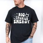 Big Taurus Energy - Zodiac & Horoscopes Unisex Crewneck T-Shirt Sweatshirt Hoodie