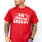 Big Scorpio Energy - Zodiac & Horoscopes Unisex Crewneck T-Shirt Sweatshirt Hoodie