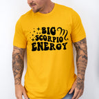 Big Scorpio Energy - Zodiac & Horoscopes Unisex Crewneck T-Shirt Sweatshirt Hoodie