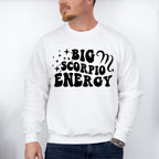 Big Scorpio Energy - Zodiac & Horoscopes Unisex Crewneck T-Shirt Sweatshirt Hoodie