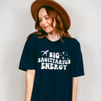 Big Sagittarius Energy - Zodiac & Horoscopes Unisex Crewneck T-Shirt Sweatshirt Hoodie