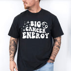 Big Cancer Energy - Zodiac & Horoscopes Unisex Crewneck T-Shirt Sweatshirt Hoodie