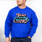 You Are Enough - Transsexual Unisex Crewneck T-Shirt Sweatshirt Hoodie
