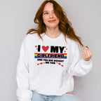 I Love My Girlfriend - Lesbian Unisex Crewneck T-Shirt Sweatshirt Hoodie