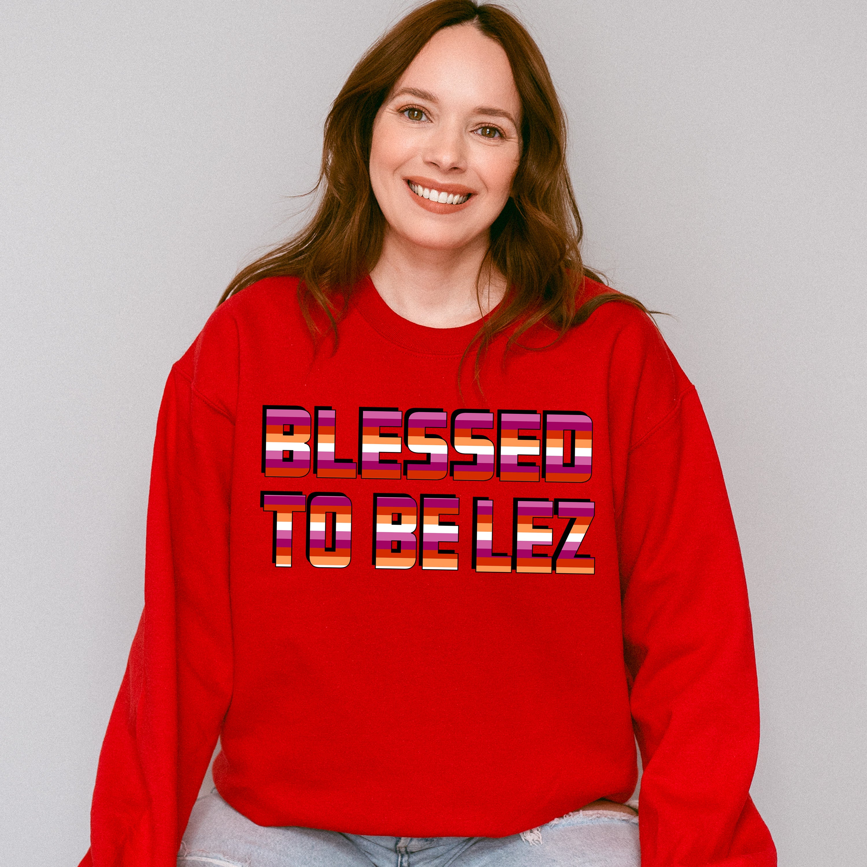 Blessed To Be Lez - Lesbian Unisex Crewneck T-Shirt Sweatshirt Hoodie
