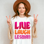 Live Laugh Lesbian - Lesbian Unisex Crewneck T-Shirt Sweatshirt Hoodie