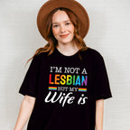 I'm Not A Lesbian But My Wife Is - Lesbian Unisex Crewneck T-Shirt Sweatshirt Hoodie