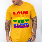 Love Is Blind - Gay Unisex Crewneck T-Shirt Sweatshirt Hoodie