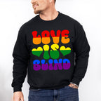 Love Is Blind - Gay Unisex Crewneck T-Shirt Sweatshirt Hoodie
