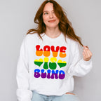 Love Is Blind - Gay Unisex Crewneck T-Shirt Sweatshirt Hoodie