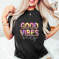 Good Vibes Only Colorful Leopard Design - Good Vibes Unisex Crewneck T-Shirt Sweatshirt Hoodie