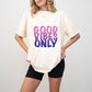 Good Vibes Only Purple Gradient Design - Good Vibes Unisex Crewneck T-Shirt Sweatshirt Hoodie