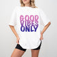 Good Vibes Only Purple Gradient Design - Good Vibes Unisex Crewneck T-Shirt Sweatshirt Hoodie