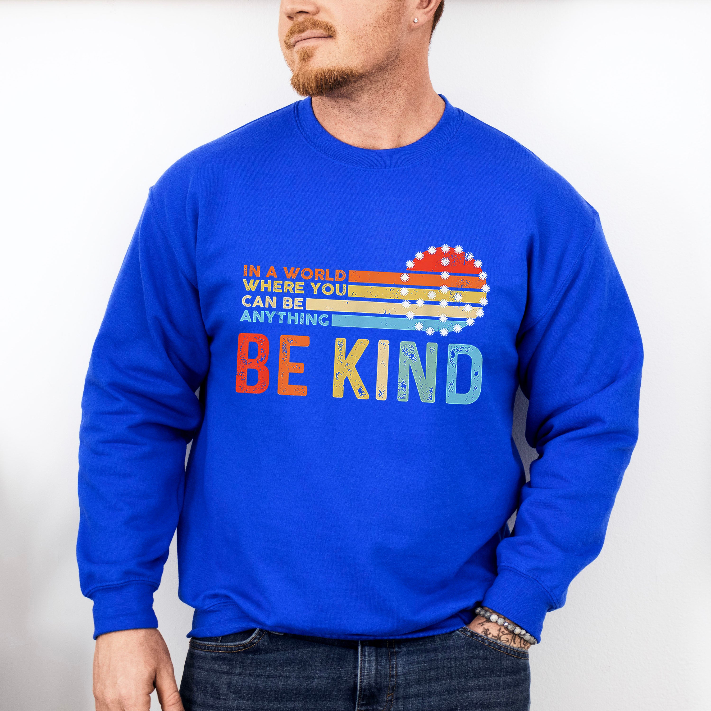 You Can Be Anything Colorful Design - Be Kind Unisex Crewneck T-Shirt Sweatshirt Hoodie