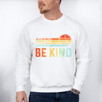 You Can Be Anything Colorful Design - Be Kind Unisex Crewneck T-Shirt Sweatshirt Hoodie