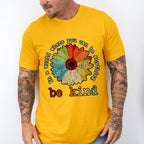 Be Kind Colorful Sunflower Design - Be Kind Unisex Crewneck T-Shirt Sweatshirt Hoodie