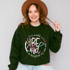 Be Kind Colorful Flower Design - Be Kind Unisex Crewneck T-Shirt Sweatshirt Hoodie