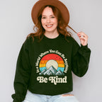 Be Kind Mountain Sun Colorful Design - Be Kind Unisex Crewneck T-Shirt Sweatshirt Hoodie