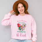 You Can Be Anything Be Kind Butterfly Design - Be Kind Unisex Crewneck T-Shirt Sweatshirt Hoodie