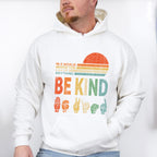 You Can Be Anything Be Kind Colorful Design - Be Kind Unisex Crewneck T-Shirt Sweatshirt Hoodie