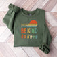 You Can Be Anything Be Kind Colorful Design - Be Kind Unisex Crewneck T-Shirt Sweatshirt Hoodie