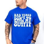 Bad Vibes Don't Go With My Outfit - Be Kind Unisex Crewneck T-Shirt Sweatshirt Hoodie