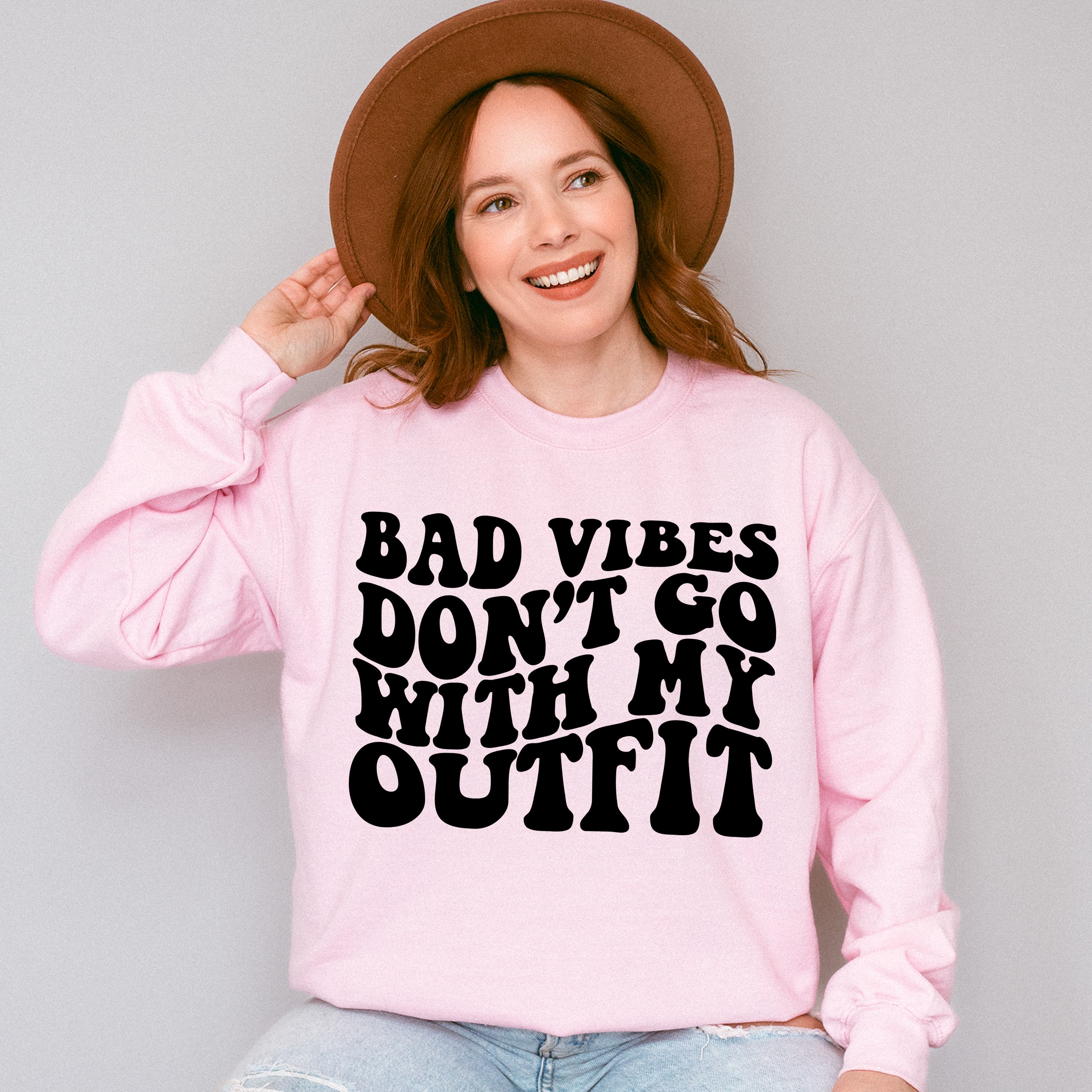 Bad Vibes Don't Go With My Outfit - Be Kind Unisex Crewneck T-Shirt Sweatshirt Hoodie