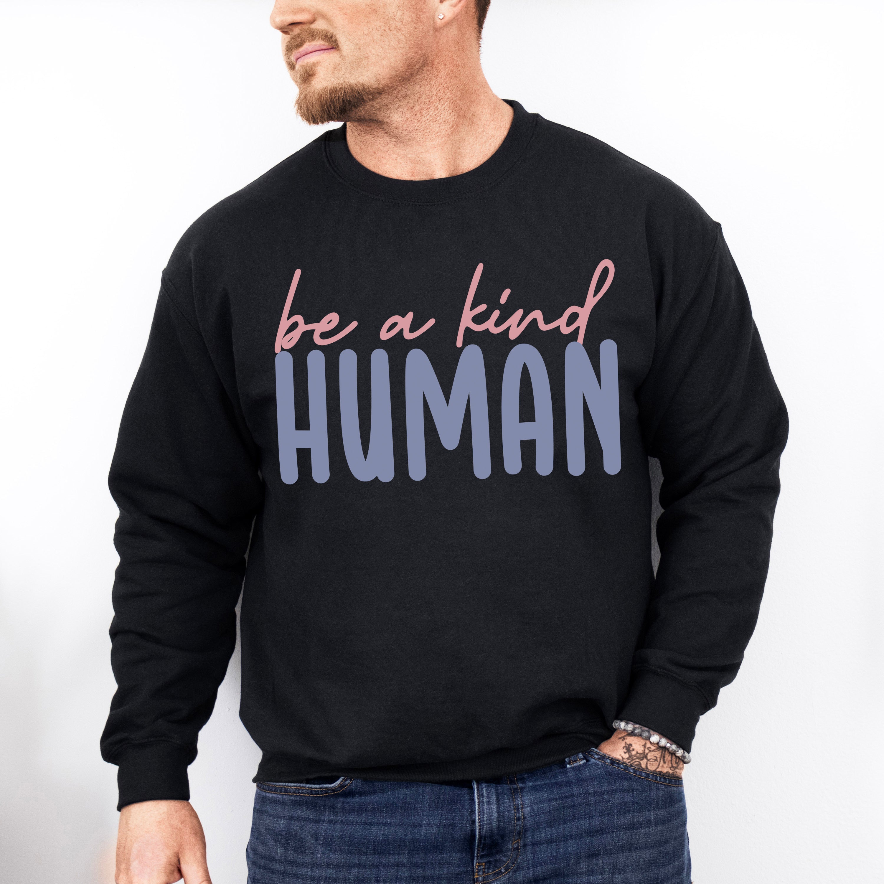 Be A Kind Human - Be Kind Unisex Crewneck T-Shirt Sweatshirt Hoodie