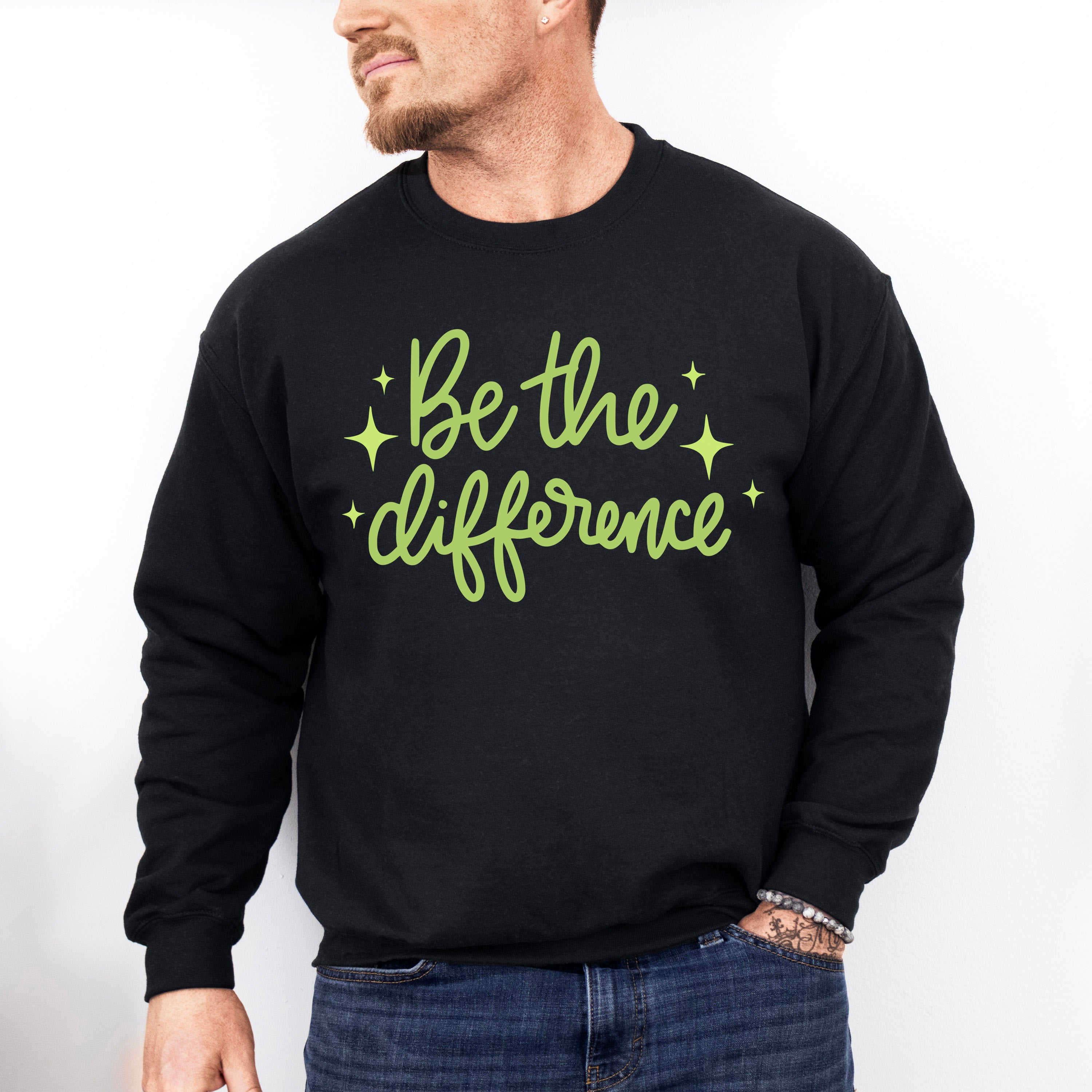Be The Difference Green Cursive Design - Quotes Unisex Crewneck T-Shirt Sweatshirt Hoodie