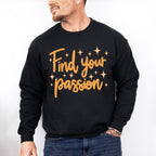 Find Your Passion Orange Cursive Design - Quotes Unisex Crewneck T-Shirt Sweatshirt Hoodie