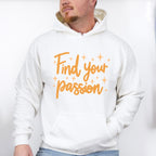 Find Your Passion Orange Cursive Design - Quotes Unisex Crewneck T-Shirt Sweatshirt Hoodie