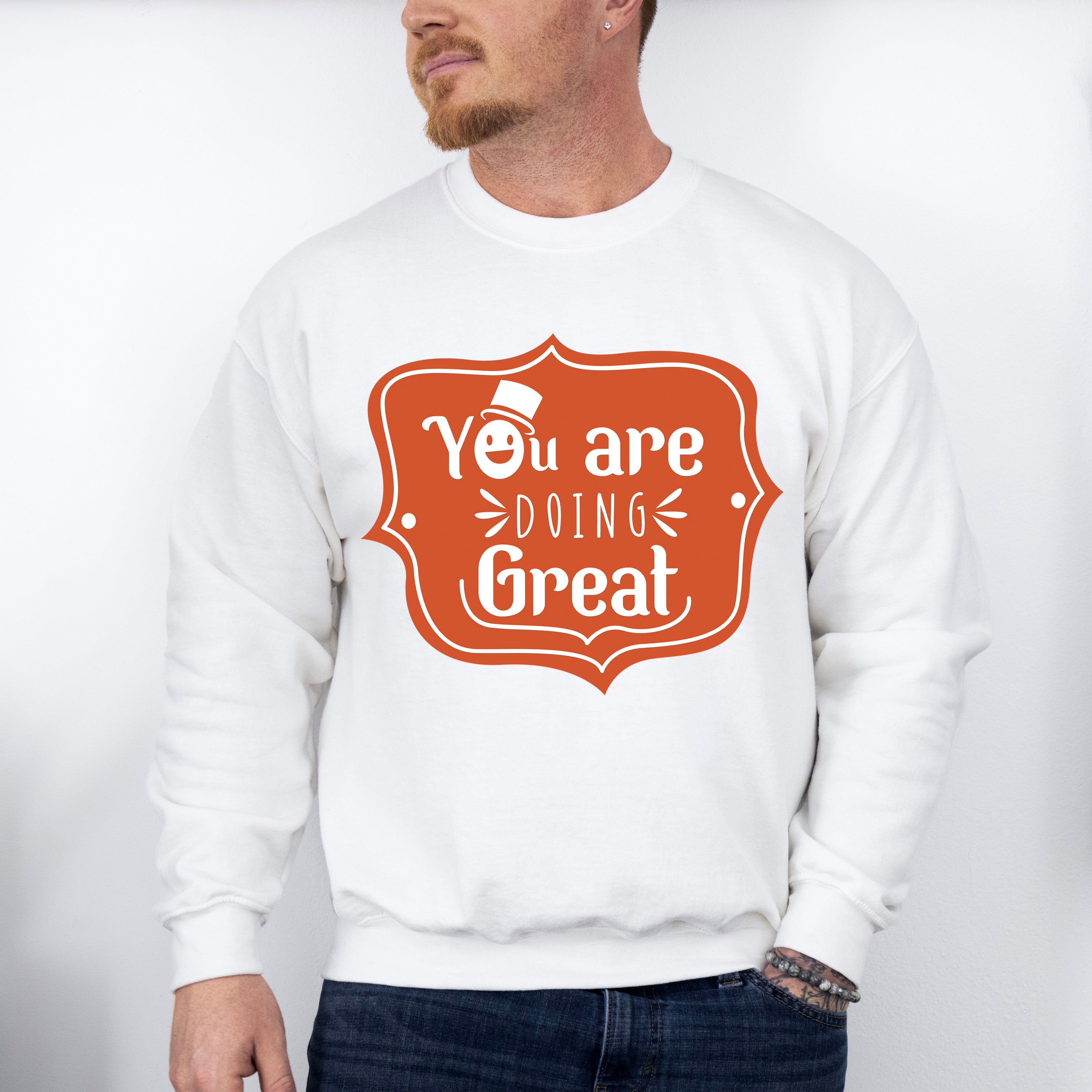You Are Doing Great - Quotes Unisex Crewneck T-Shirt Sweatshirt Hoodie