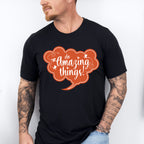 Do Amazing Things Orange Design - Quotes Unisex Crewneck T-Shirt Sweatshirt Hoodie