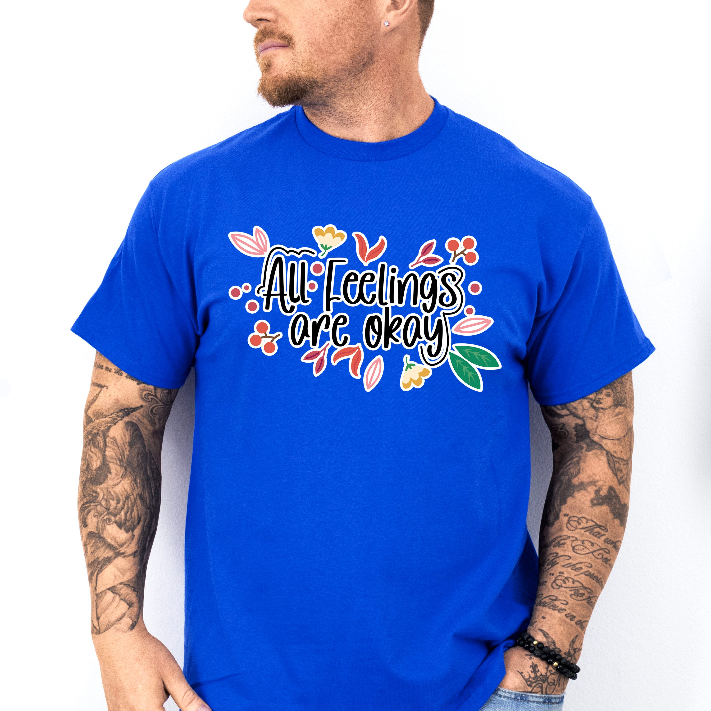 All Feelings Are Okay - Quotes Unisex Crewneck T-Shirt Sweatshirt Hoodie